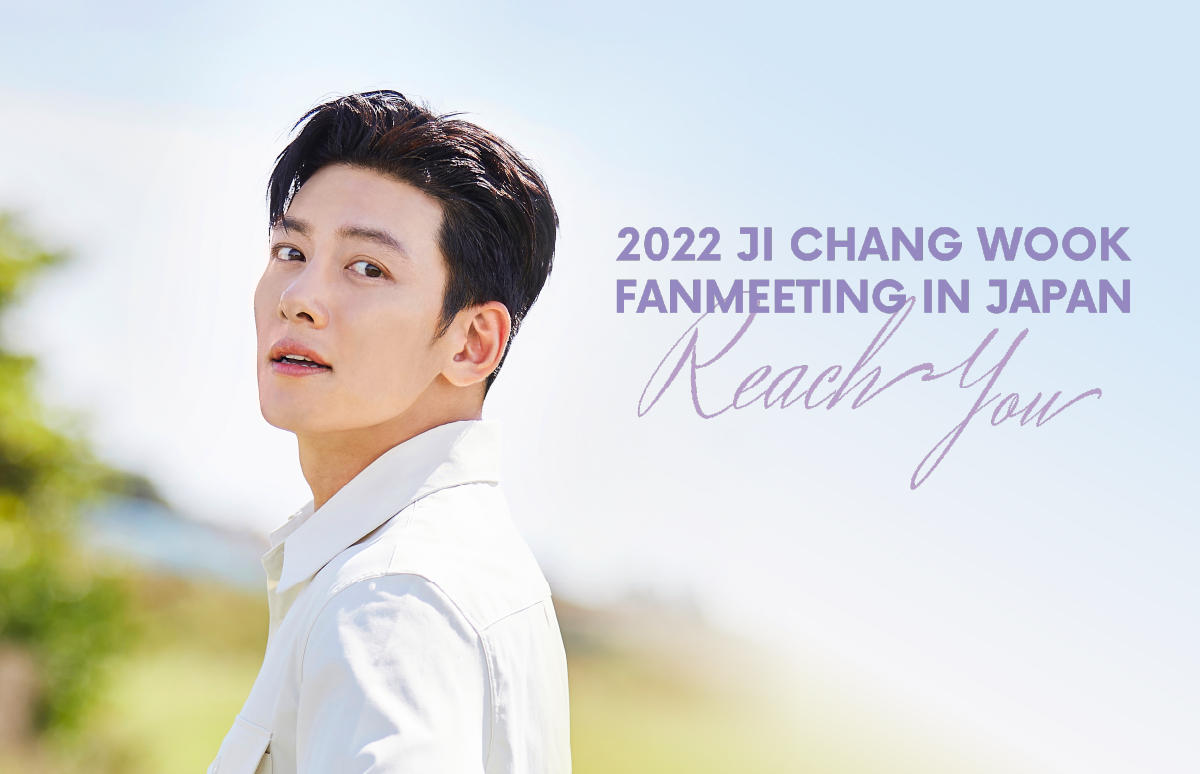 2022 チ・チャンウク Fan Meeting <Reach you> in JAPAN